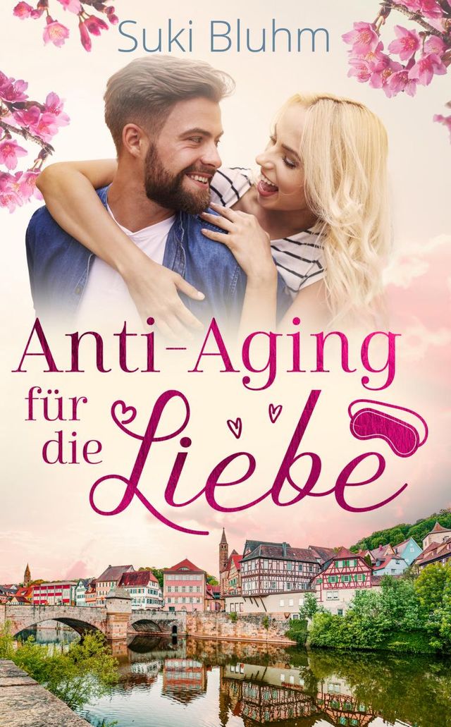 Buchcover „Anti-Aging für die Liebe“ von Suki Bluhm